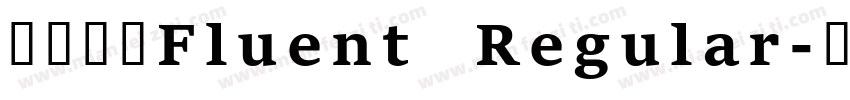 高手兵克Fluent Regular字体转换